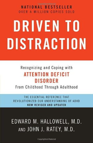 Cover art for Driven to Distraction Recognizing and Coping with Attention Deficit Disorder