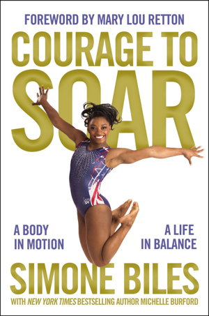 Cover art for Courage To Soar A Body In Motion, A Life In Balance