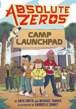 Cover art for Absolute Zeros: Camp Launchpad (A Graphic Novel)