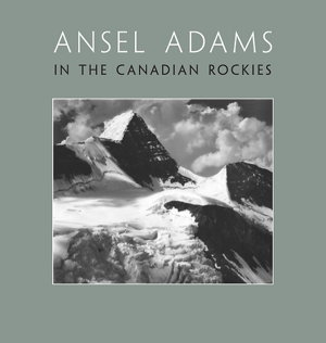Cover art for Ansel Adams in the Canadian Rockies