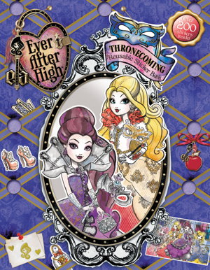 Cover art for Ever After High Thronecoming Reusable Sticker Book
