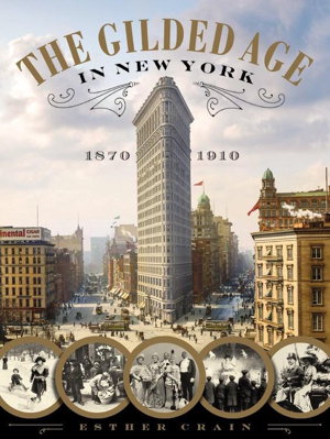 Cover art for The Gilded Age In New York, 1870 - 1910