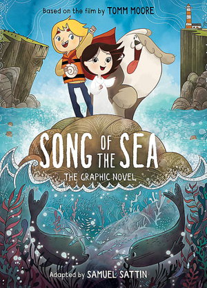 Cover art for Song of the Sea: The Graphic Novel