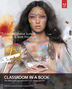 Cover art for Adobe Creative Suite 6 Design & Web Premium Classroom in a Book