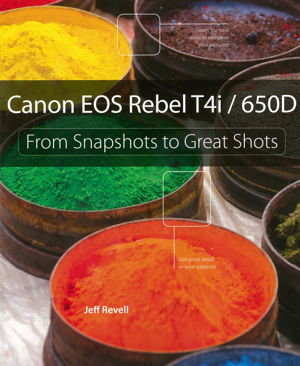 Cover art for Canon EOS Rebel T4i 650D from Snapshots to Great Shots
