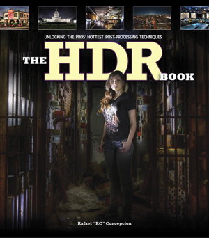 Cover art for The HDR Book Unlocking the Pros' Hottest Post-Processing