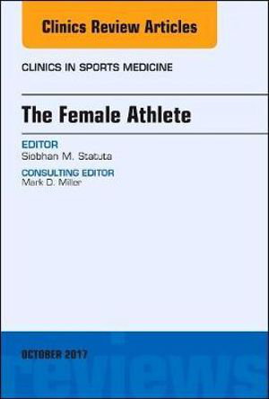Cover art for The Female Athlete, An Issue of Clinics in Sports Medicine
