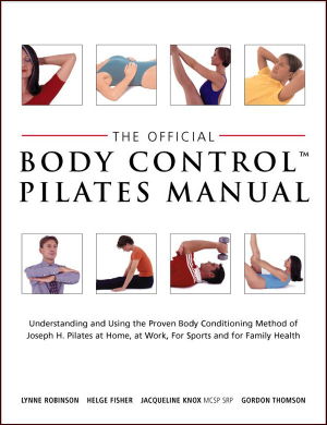 Cover art for Official Body Control Pilates Manual The Ultimate Guide to the Pilates Method For Fitness Health Sport and at Work