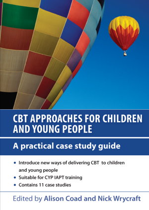 Cover art for CBT Approaches for Children and Young People: A Practical Case Study Guide