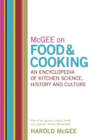 Cover art for McGee on Food and Cooking: An Encyclopedia of Kitchen Science, History and Culture