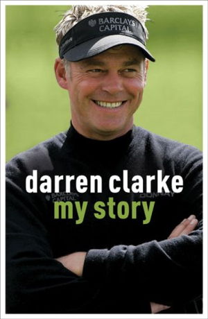 Cover art for Darren Clarke My Story