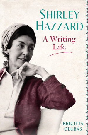 Cover art for Shirley Hazzard: A Writing Life