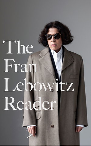 Cover art for The Fran Lebowitz Reader