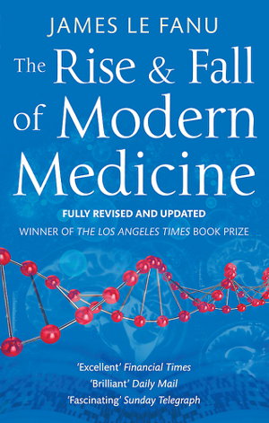 Cover art for The Rise And Fall Of Modern Medicine