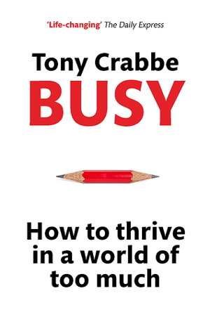 Cover art for Busy How to Thrive in a World of Too Much