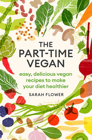 Cover art for Part-time Vegan Easy delicious vegan recipes to make your diet healthier