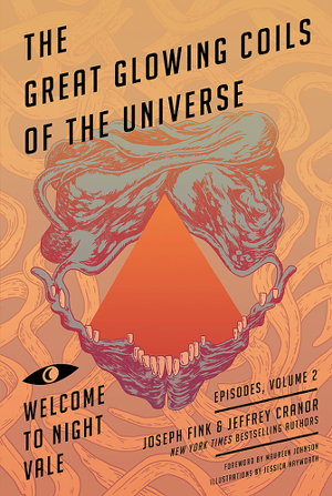 Cover art for Great Glowing Coils of the Universe Welcome to Night Vale Episodes Volume 2
