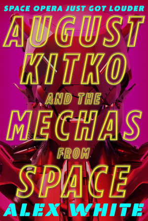 Cover art for August Kitko and the Mechas from Space