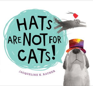 Cover art for Hats Are Not for Cats!