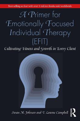 Cover art for A Primer for Emotionally Focused Individual Therapy (EFIT)
