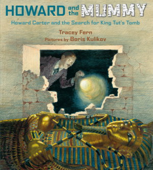 Cover art for Howard and the Mummy:Howard Carter and the Search for King Tut's