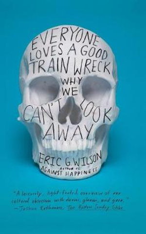 Cover art for Everyone Loves a Good Train Wreck