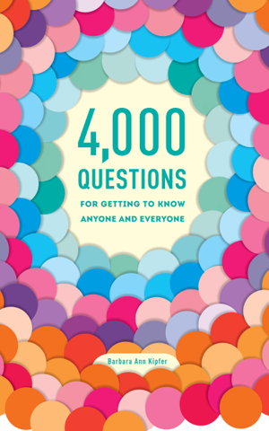 Cover art for 4 000 Questions For Getting To Know Anyone And Everyone 2Nd