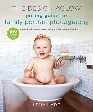 Cover art for Design Aglow Posing Guide for Family Portrait Photography