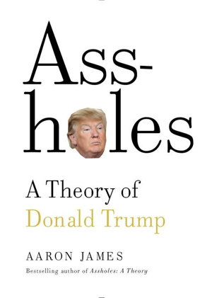Cover art for Assholes: A Theory of Donald Trump