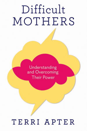 Cover art for Difficult Mothers Understanding and Overcoming their Power