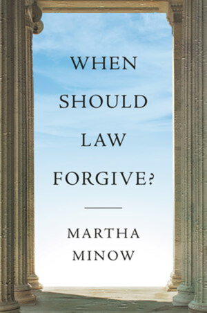 Cover art for When Should Law Forgive?
