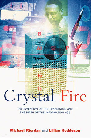 Cover art for Crystal Fire Invention of the Transistor and the Birth of the Information Age