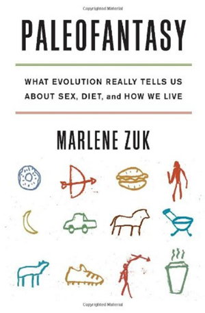 Cover art for Paleofantasy What Evolution Really Tells Us About Sex Diet and How We Live