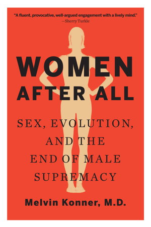 Cover art for Women After All Sex Evolution and the End of Male Supremacy