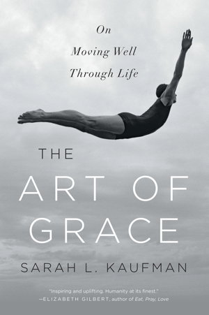 Cover art for The Art of Grace on Moving Well Through Life