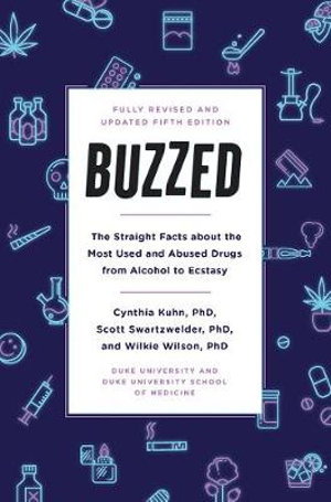 Cover art for Buzzed The Straight Facts About the Most Used and Abused Drugs from Alcohol to Ecstasy