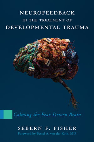 Cover art for Neurofeedback in the Treatment of Developmental Trauma