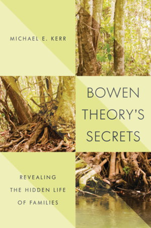 Cover art for Bowen Theory's Secrets - Revealing the Hidden Life of Families