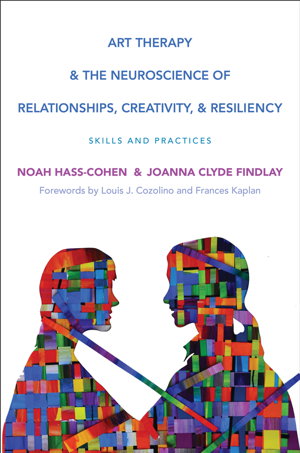 Cover art for Art Therapy and the Neuroscience of Relationships, Creativity, and Resiliency