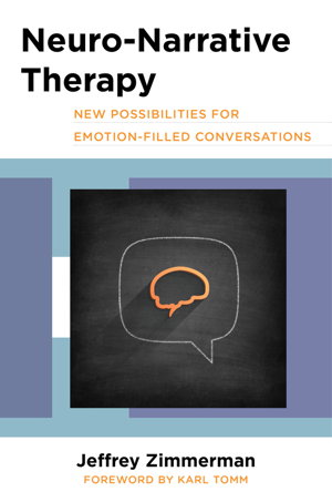 Cover art for Neuro-narrative Therapy New Possibilities for Emotion-filled Conversations
