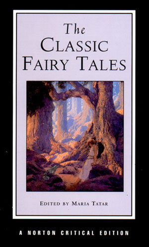 Cover art for The Classic Fairy Tales Norton Critical Edition