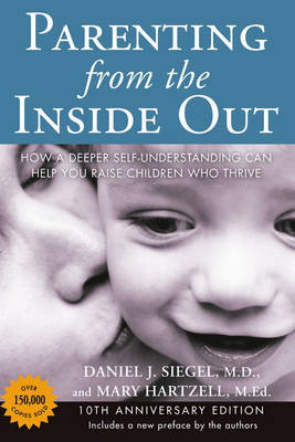 Cover art for Parenting from the Inside out - 10th Anniversary Edition