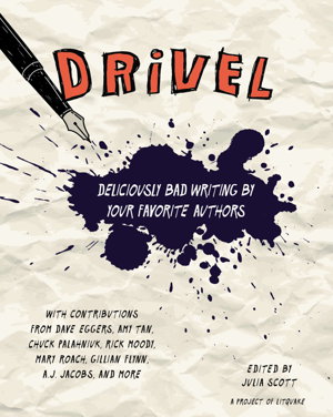 Cover art for Drivel Deliciously Bad Writing by Your Favorite Authors