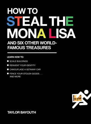 Cover art for How to Steal the Mona Lisa and Six Other World-Famous Treasures