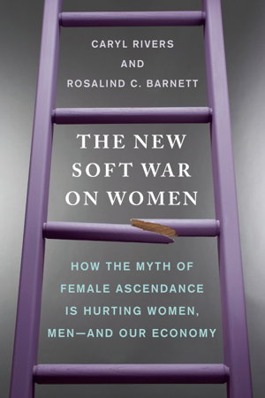Cover art for New Soft War on Women How the Myth of Female Ascendance Is