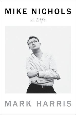 Cover art for Mike Nichols: A Life