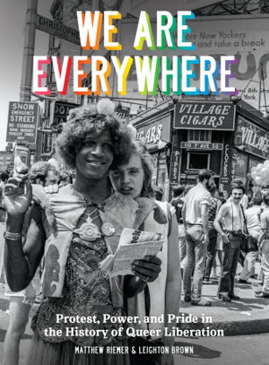 Cover art for We Are Everywhere A Visual Guide to the History of Queer Liberation So Far