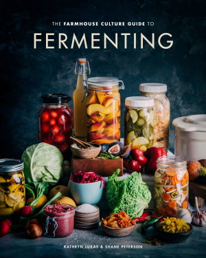 Cover art for The Farmhouse Culture Guide To Fermenting