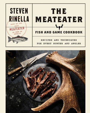 Cover art for The Meateater Fish and Game Cookbook
