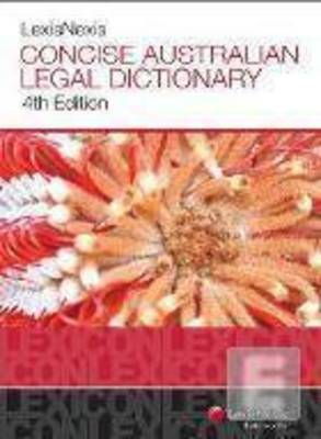 Cover art for Concise Australian Legal Dictionary LexisNexis 4th edition